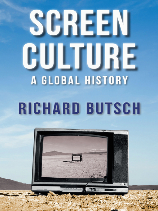 Title details for Screen Culture by Richard Butsch - Available